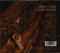 Aperçu: I Didn't Come Here To Leave (CD) Aperçu: I Didn't Come Here To Leave (CD)