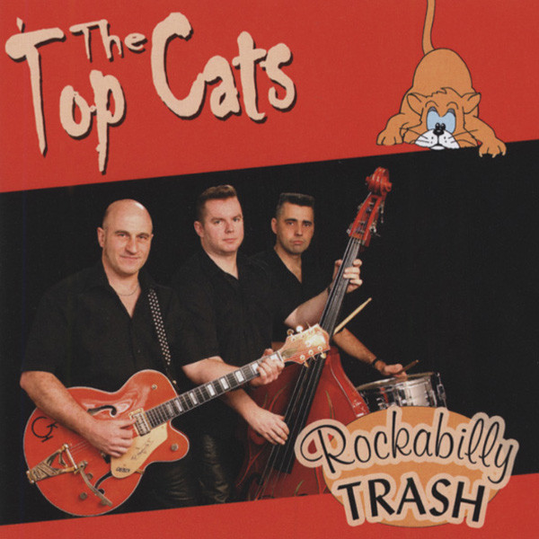Top Cats Rockabilly Trash Top Cats Rockabilly Trash