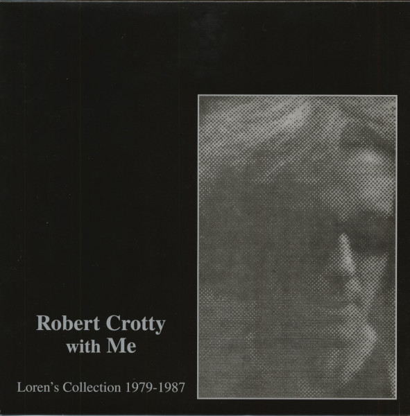 Robert Crotty With Me - Loren's Collection (LP & CD & Download) Robert Crotty With Me - Loren's Collection (LP & CD & Download)