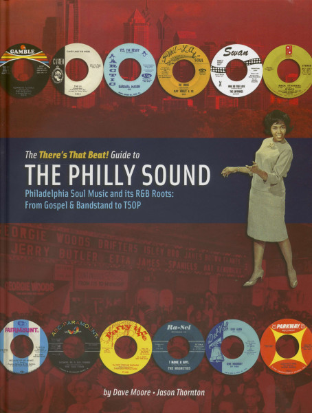 The There's That Beat! Guide To The Philly Sound: Philadelphia Soul Music and its R&B Roots - From Gospel & Bandstand to TSOP The There's That Beat! Guide To The Philly Sound: Philadelphia Soul Music and its R&B Roots - From Gospel & Bandstand to TSOP