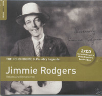 Aperçu: The Rough Guide To Country Legends - Jimmie Rodgers (2-CD) Aperçu: The Rough Guide To Country Legends - Jimmie Rodgers (2-CD)