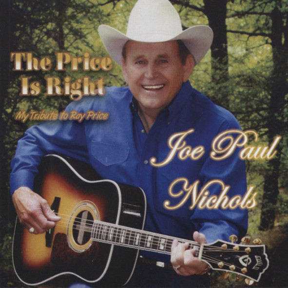 Nichols, Joe Paul The Price Is Right - My Tribute To Ray Price