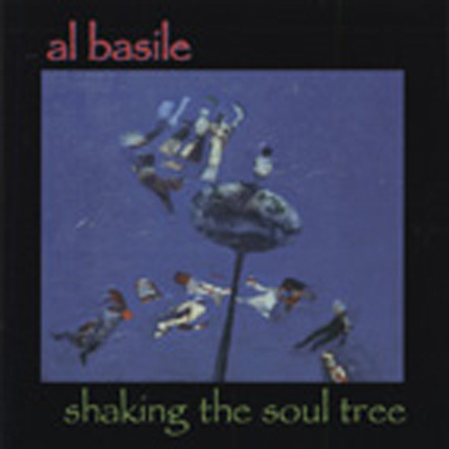Basile, Al Shaking The Soul Tree Basile, Al Shaking The Soul Tree
