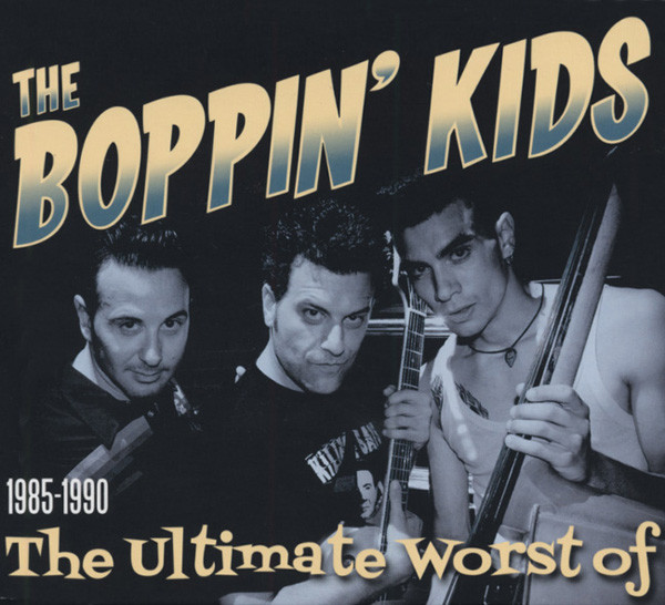 Boppin' Kids Ultimate Worst Of 1985-1990