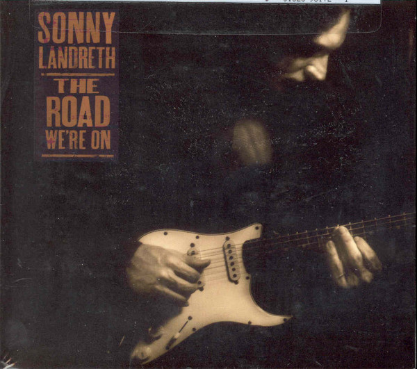 Landreth, Sonny The Road We're On Landreth, Sonny The Road We're On