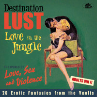 Aperçu: Destination Lust - Songs of Love, Sex And Violence (3-CD) Aperçu: Destination Lust - Songs of Love, Sex And Violence (3-CD)