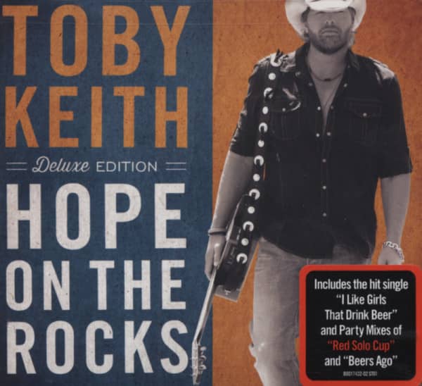 Keith, Toby Hope On The Rocks (Deluxe Edition)