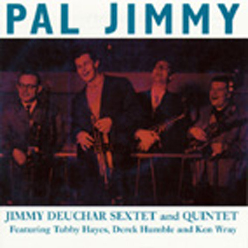 Pal Jimmy (Sextet & Quintet) Pal Jimmy (Sextet & Quintet)