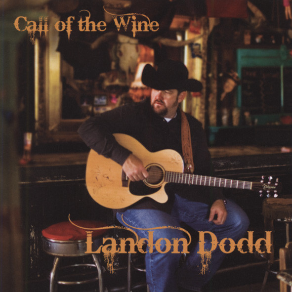 Dodd, Landon Call Of The Wine Dodd, Landon Call Of The Wine