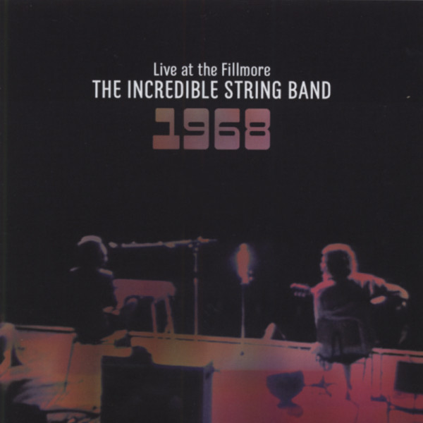 Incredible String Band Live At Fillmore 1968 Incredible String Band Live At Fillmore 1968