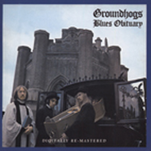 Groundhogs Blues Obituary Groundhogs Blues Obituary