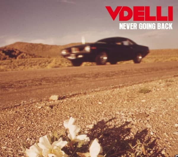 Vdelli Never Going Back Vdelli Never Going Back