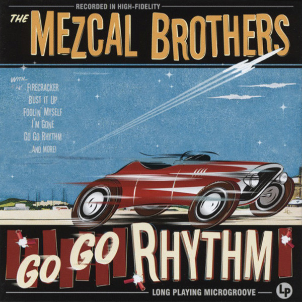 Mezcal Brothers Go Go Rhythm Mezcal Brothers Go Go Rhythm