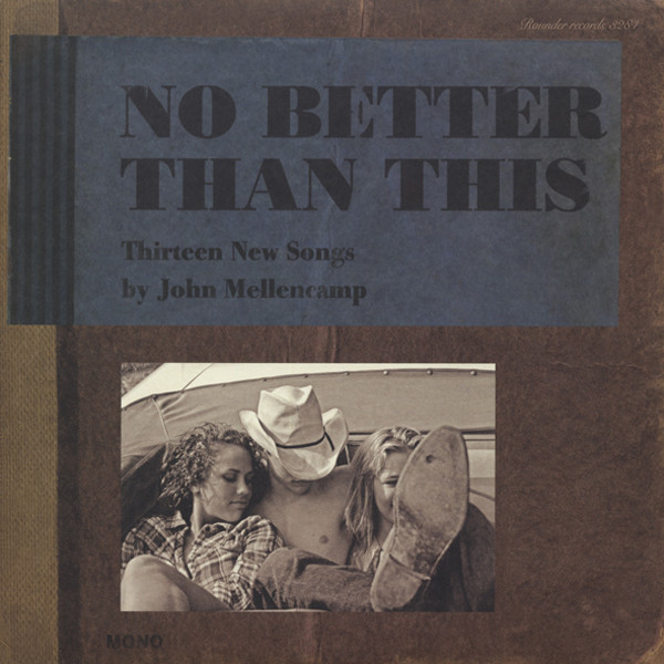 Mellencamp, John No Better Than This (2-LP) Mellencamp, John No Better Than This (2-LP)