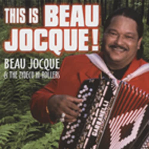 This Is Beau Jocque This Is Beau Jocque