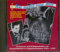 Aperçu: Uns gefällt diese Welt - Evergreens und Erfolgsmelodien von Harald Böhmelt 1933-1942 Aperçu: Uns gefällt diese Welt - Evergreens und Erfolgsmelodien von Harald Böhmelt 1933-1942