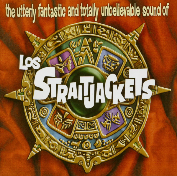 The Utterly Fantastic And Totally Unbelievable Sound Of Los Straitjackets (LP) The Utterly Fantastic And Totally Unbelievable Sound Of Los Straitjackets (LP)