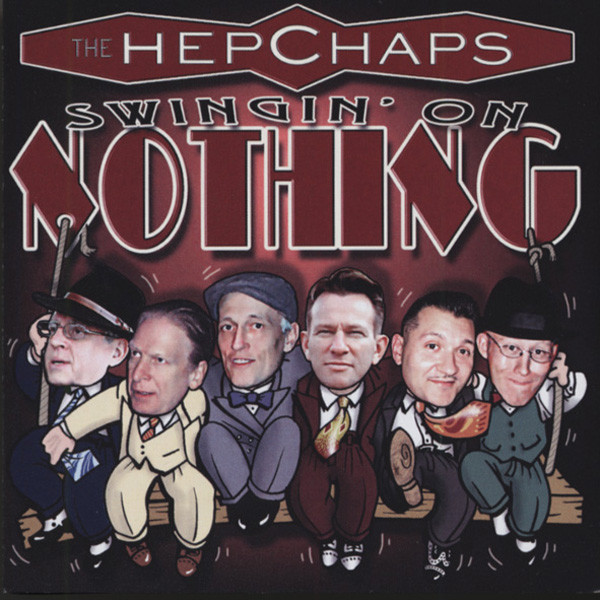 Hepchaps Swingin' On Nothing Hepchaps Swingin' On Nothing