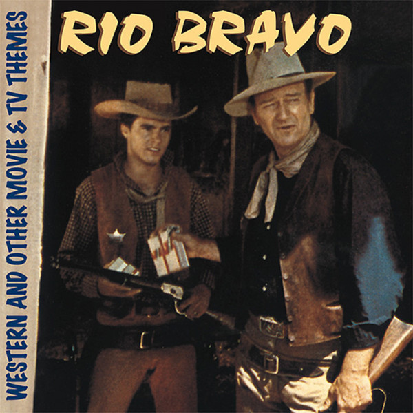 Rio Bravo - Western And Other Movie & TV Themes (CD)