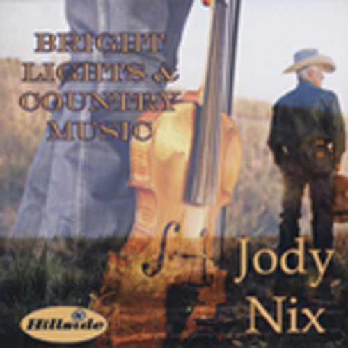 Nix, Jody Bright Lights & Country Music Nix, Jody Bright Lights & Country Music