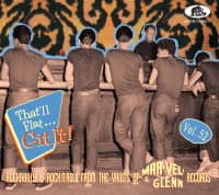 Aperçu: Vol.52 - That'll Flat Git It! Rockabilly & Rock 'n' Roll From The Vaults Of Mar-Vel' and Glenn Records (CD) Aperçu: Vol.52 - That'll Flat Git It! Rockabilly & Rock 'n' Roll From The Vaults Of Mar-Vel' and Glenn Records (CD)