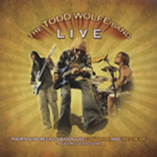 Wolfe, Todd Todd Wolfe Band Live Wolfe, Todd Todd Wolfe Band Live