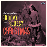 Aperçu: Get Ready For A Groovy And Bluesy Christmas (LP) Aperçu: Get Ready For A Groovy And Bluesy Christmas (LP)