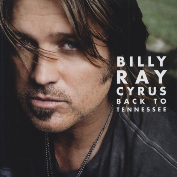 Cyrus, Billy Ray Back To Tennessee (EU pressing) Cyrus, Billy Ray Back To Tennessee (EU pressing)