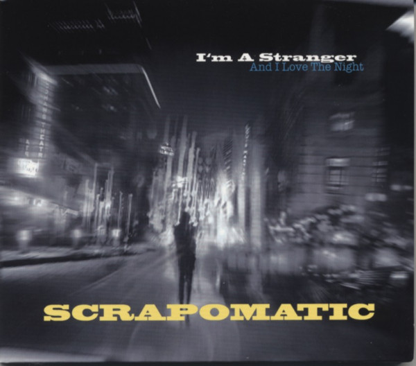 Scrapomatic I'm A Stranger
