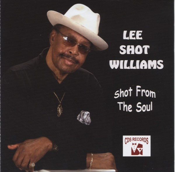 Williams, Lee 'shot' Shot From The Soul