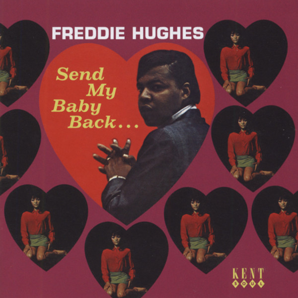 Hughes, Freddie Send My Baby Back...plus Hughes, Freddie Send My Baby Back...plus