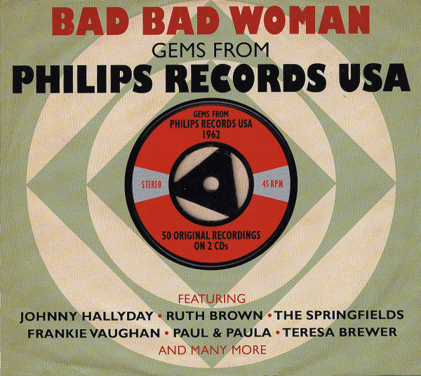 Bad Bad Woman - Gems From Philips Records USA (2-CD) Bad Bad Woman - Gems From Philips Records USA (2-CD)