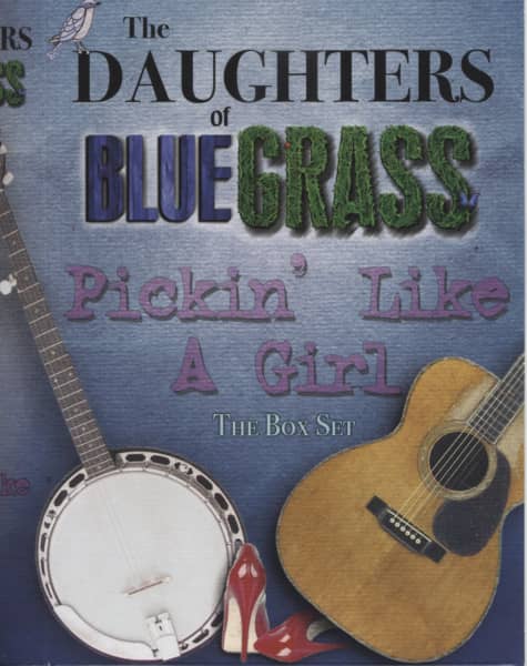 The Daughters Of Bluegrass - Pickin' Like A Girl - The Box Set (4-CD) The Daughters Of Bluegrass - Pickin' Like A Girl - The Box Set (4-CD)