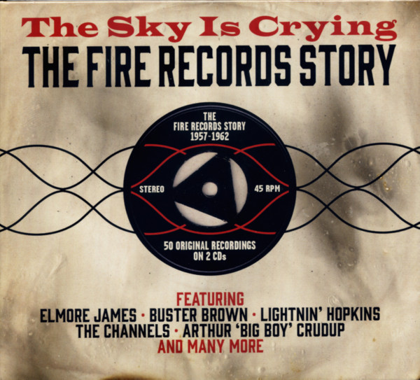 The Sky Is Crying - The Fire Records Story (2-CD) The Sky Is Crying - The Fire Records Story (2-CD)