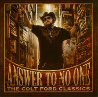 Aperçu: Answer to No One: The Colt Ford Classics Aperçu: Answer to No One: The Colt Ford Classics