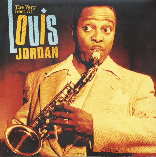 The Very Best Of Louis Jordan (LP, 180g Vinyl) The Very Best Of Louis Jordan (LP, 180g Vinyl)