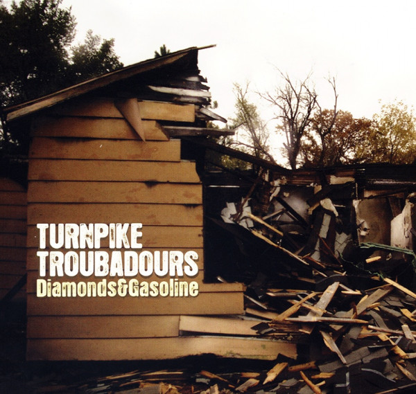 Turnpike Troubadours Diamonds & Gasoline Turnpike Troubadours Diamonds & Gasoline