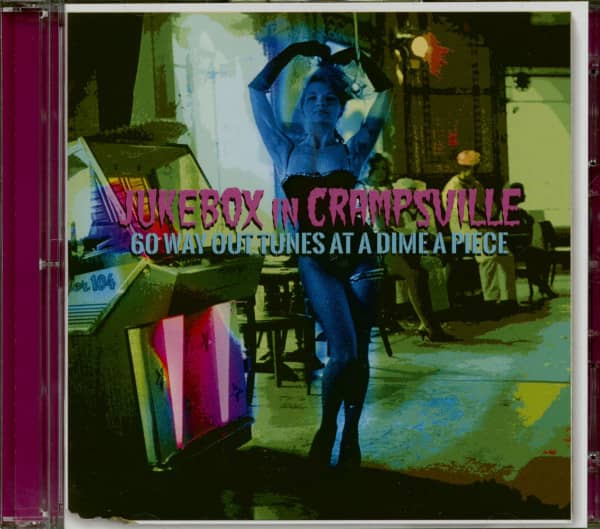 Jukebox In Crampsville - 60 Way Out Tunes At A Dime A Piece (2-CD) Jukebox In Crampsville - 60 Way Out Tunes At A Dime A Piece (2-CD)