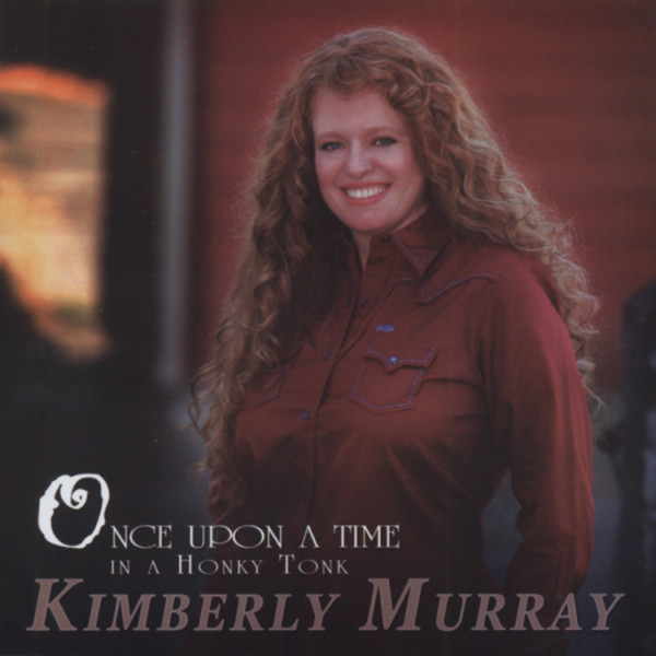 Murray, Kimberley Once Upon A Time In A Honky Tonk