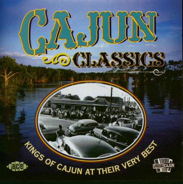 Cajun Classics - Kings Of Cajun At Their Bery Best (CD) Cajun Classics - Kings Of Cajun At Their Bery Best (CD)