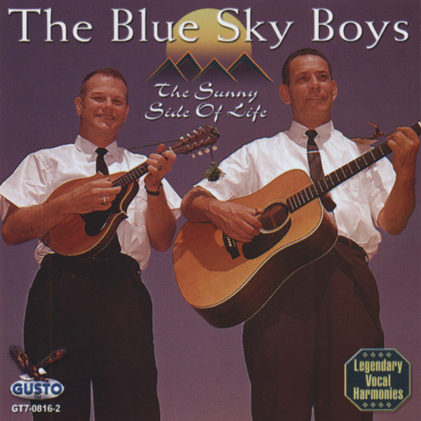 Blue Sky Boys The Sunny Side Of Life Blue Sky Boys The Sunny Side Of Life
