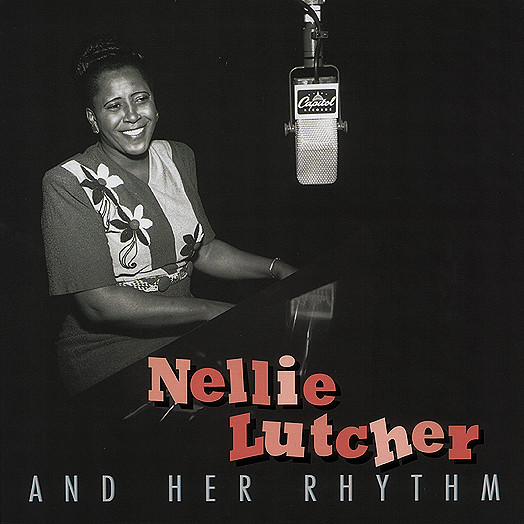 Nellie Lutcher & Her Rhythm (4-CD Deluxe Box Set)