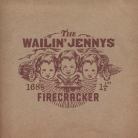Aperçu: Wailin' Jennys Firecracker Aperçu: Wailin' Jennys Firecracker