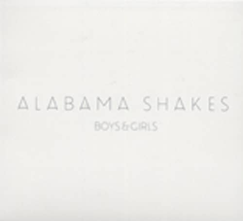 Alabama Shakes Boys & Girls Alabama Shakes Boys & Girls