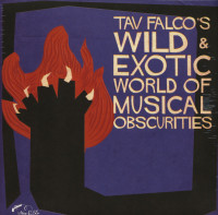 Aperçu: Tav Falco's - Wild And Exotic World Of Musical Obscurities (LP) Aperçu: Tav Falco's - Wild And Exotic World Of Musical Obscurities (LP)