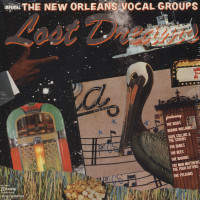 Aperçu: Lost Dreams - New Orleans Vocal Groups (LP) Aperçu: Lost Dreams - New Orleans Vocal Groups (LP)