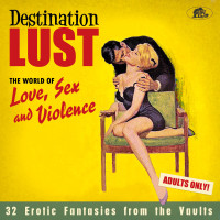 Aperçu: Destination Lust - Songs of Love, Sex And Violence (3-CD) Aperçu: Destination Lust - Songs of Love, Sex And Violence (3-CD)