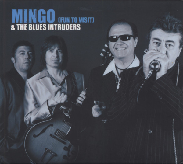 Mingo & The Blues Intruders Fun To Visit Mingo & The Blues Intruders Fun To Visit