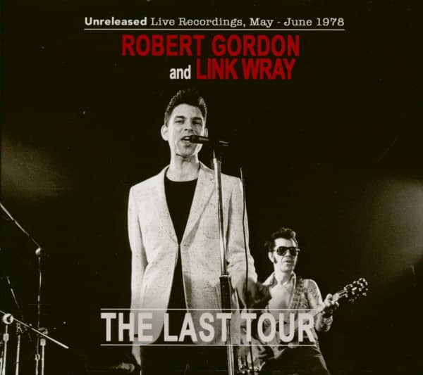 Robert Gordon with Link Wray - The Last Tour (2-CD) Robert Gordon with Link Wray - The Last Tour (2-CD)