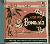 Aperçu: Destination Bermuda - 25 Yearning Melodies for your Bermuda Vacation (CD) Aperçu: Destination Bermuda - 25 Yearning Melodies for your Bermuda Vacation (CD)